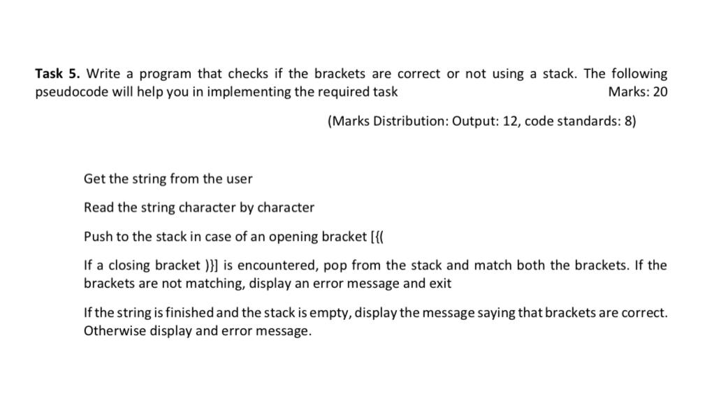 Solved Task 5. Write A Program That Checks If The Brackets | Chegg.com