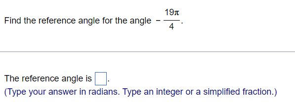 Solved Find the reference angle for the angle −419π. The | Chegg.com