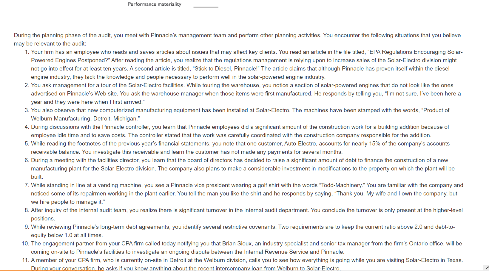 Performance materiality during the planning phase of the audit, you meet with pinnacles management team and perform other pl