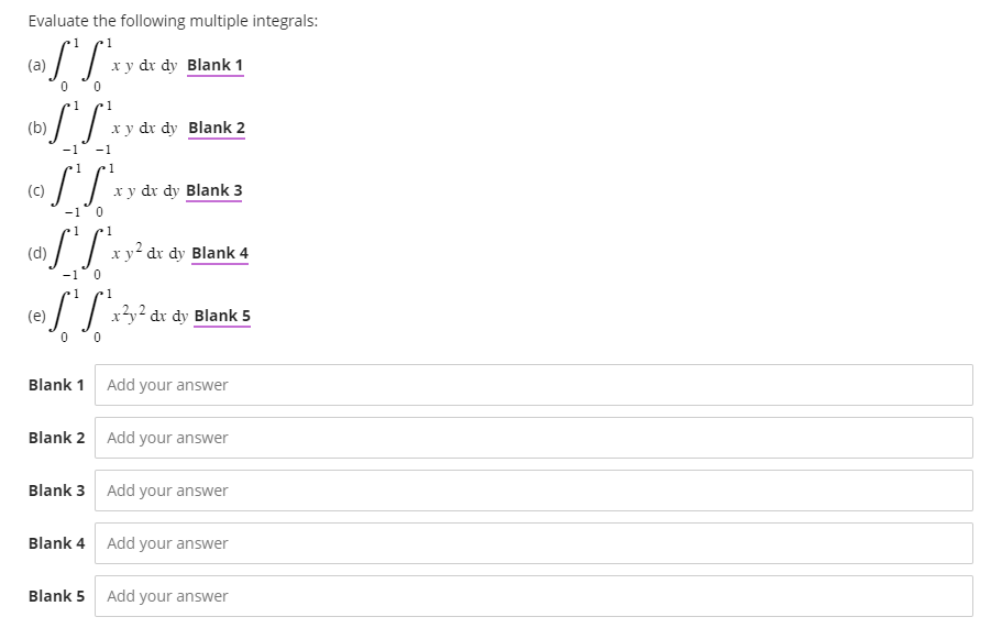 Solved Evaluate the following multiple integrals: (a) | Chegg.com