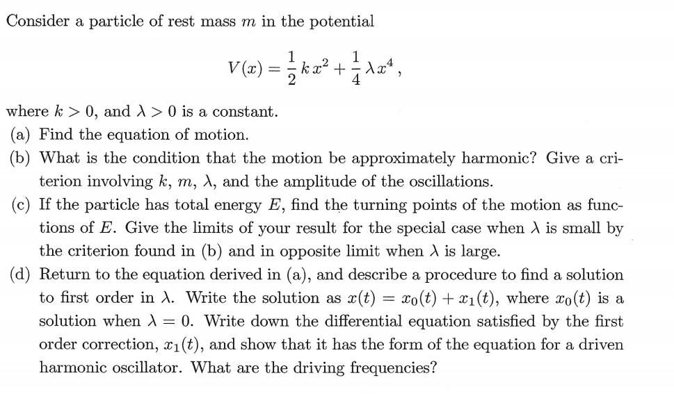 Solved Consider a particle of rest mass m in the potential | Chegg.com