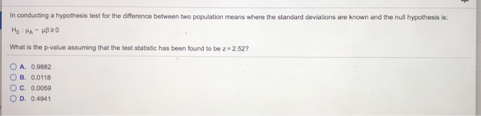 Solved In conducting a hypothesis test for the difference | Chegg.com