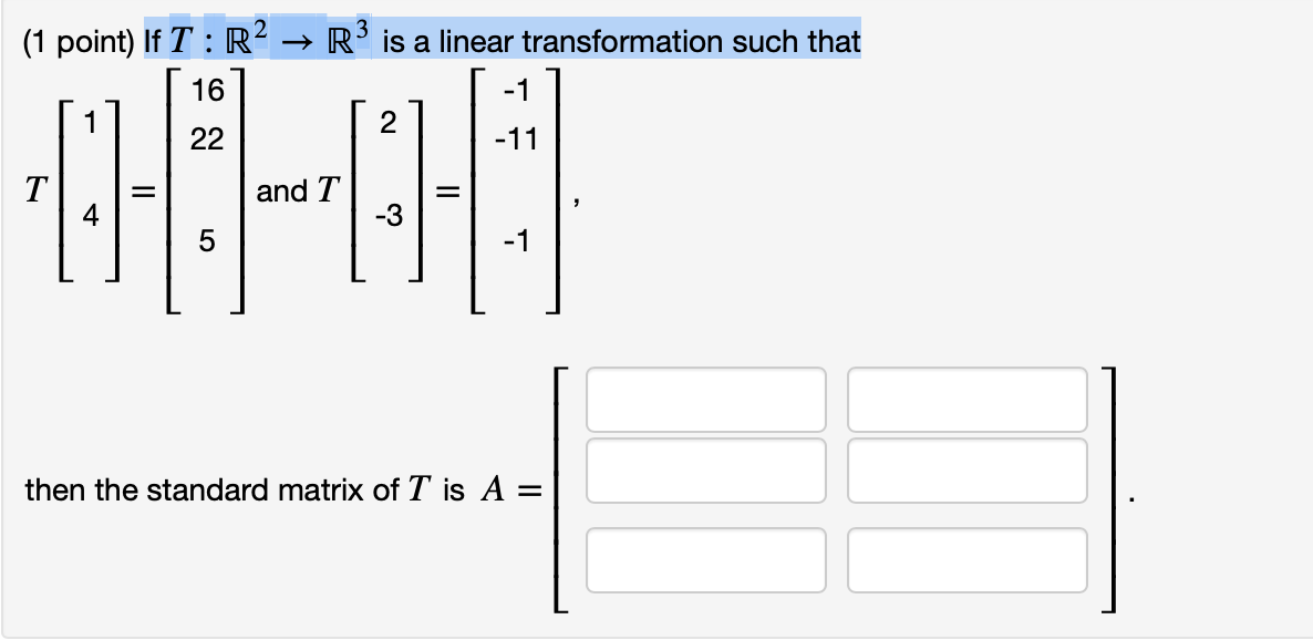 Solved (1 point) If T R2 → R3 is a linear transformation