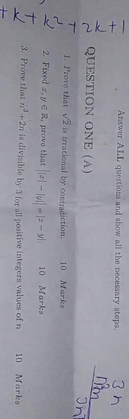 Answer ALL questions and show all the necessary steps.
QUESTION ONE (A)
1. Piove that \( \sqrt{2} \) is irrational by contrad