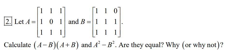 Solved 1 1 0 1 2. Let A 1 0 Fi 1 And B = 1 1 1 1 1 1 1 1 | Chegg.com