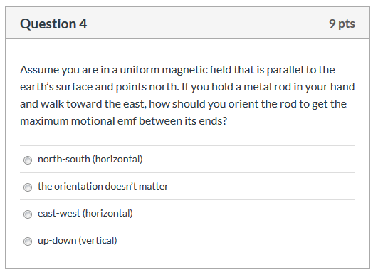 Solved Question 4 9 pts Assume you are in a uniform magnetic | Chegg.com