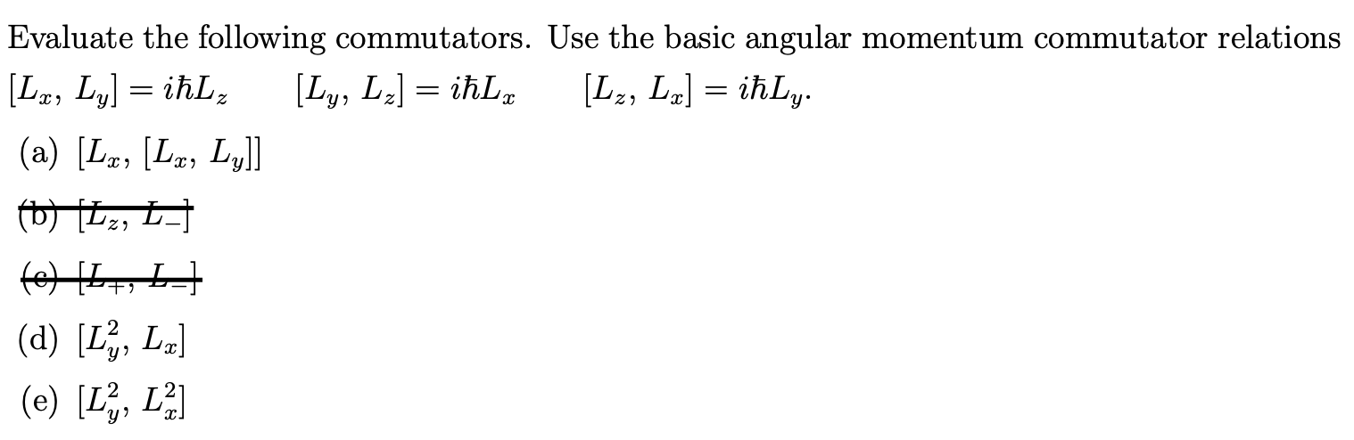 Solved Evaluate The Following Commutators. Use The Basic | Chegg.com