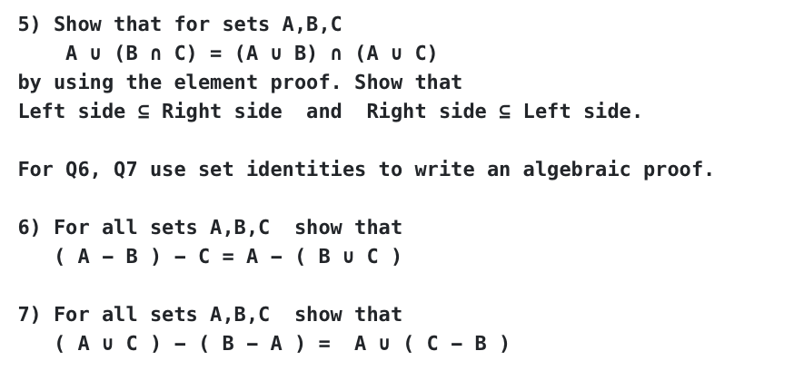 Solved 5) Show That For Sets A, B, C A U (B N C) = (A U B) N | Chegg.com