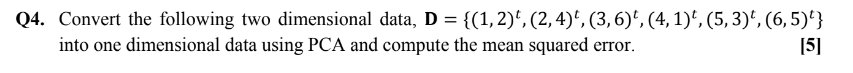 Solved 24. Convert the following two dimensional data, | Chegg.com