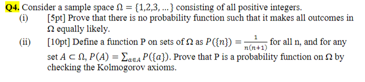 Solved Q4. Consider a sample space Ω = {1,2,3,...} | Chegg.com