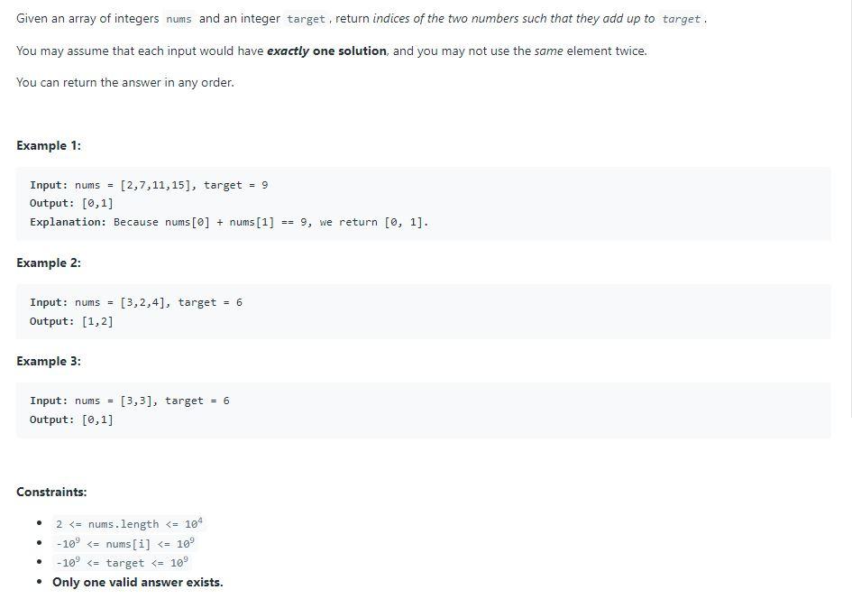 Given an array of integers nums and an integer target, return indices of the two numbers such that they add up to target.
You