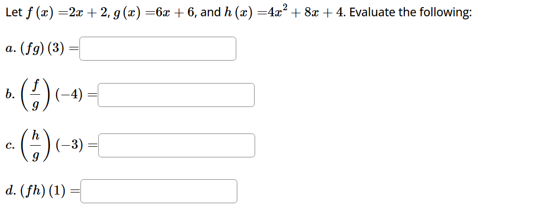 Solved Let F X 2x 2 G X 6x 6 And H X 4x2 8x 4 Evaluate