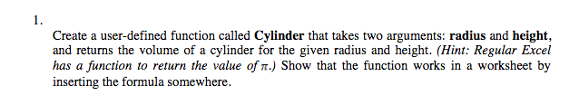 Solved 1. Create a user-defined function called Cylinder | Chegg.com