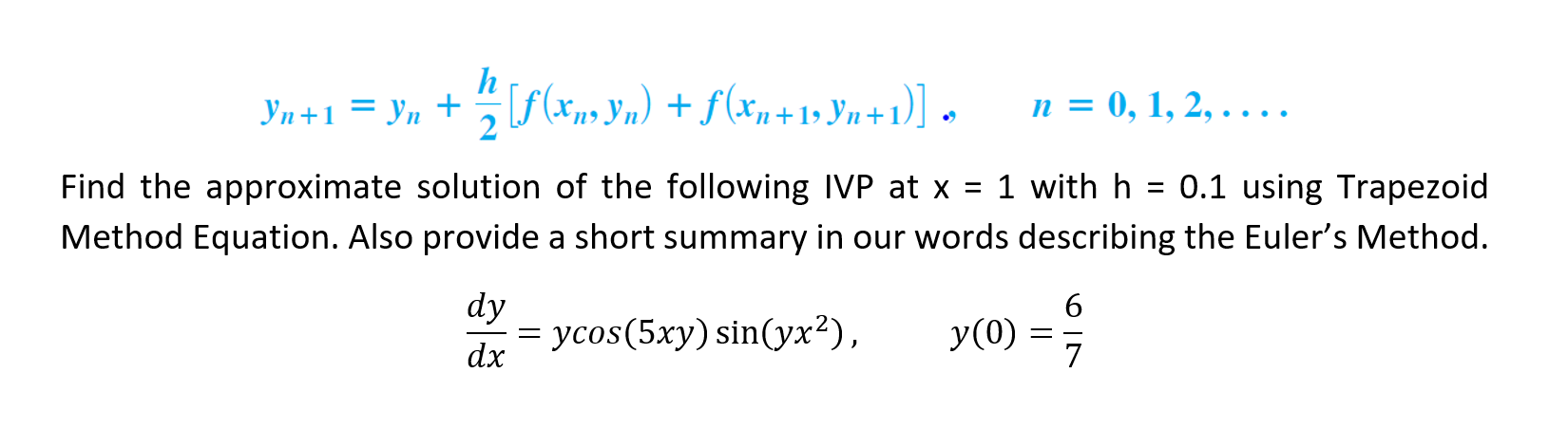 Solved Yn+1 = yn + ] [ f(x,y) + f(xn+ 1» Yu+1)]n = 0, 1, | Chegg.com