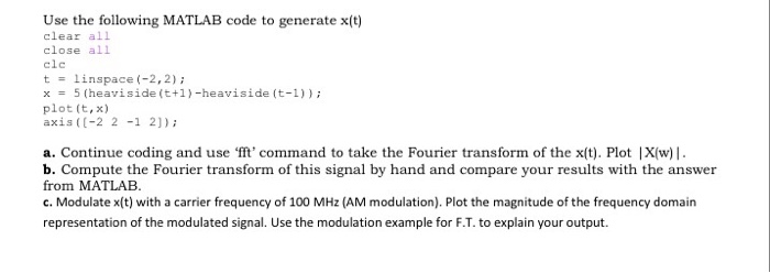 Solved Use the following MATLAB code to generate x(t) clear | Chegg.com
