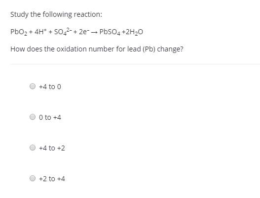 Solved Study The Following Reaction PbO2 + 4H+ + SO42