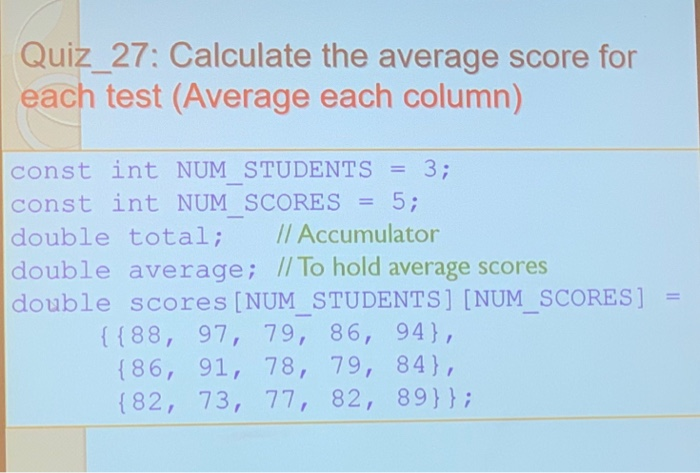 Using a 2D array argument to finish the exercise in | Chegg.com