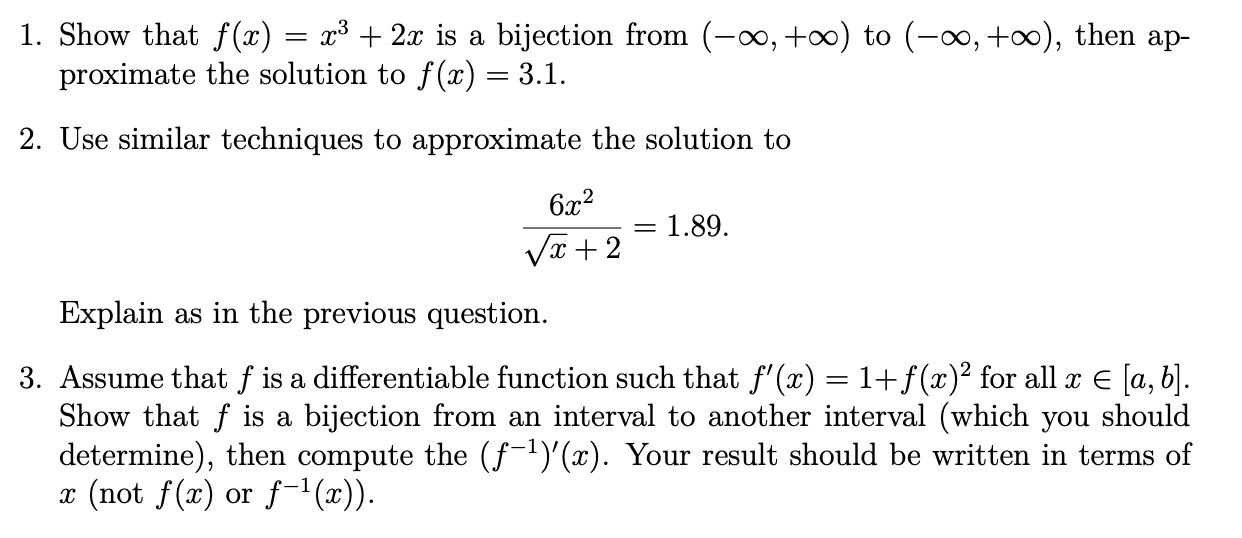 Solved 1. Show that f(x)=x3+2x is a bijection from (−∞,+∞) | Chegg.com