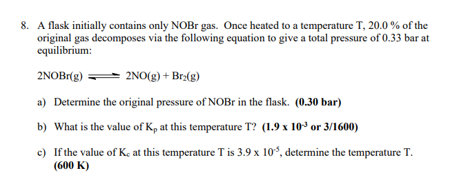 Solved 8. A flask initially contains only NOBr gas. Once | Chegg.com