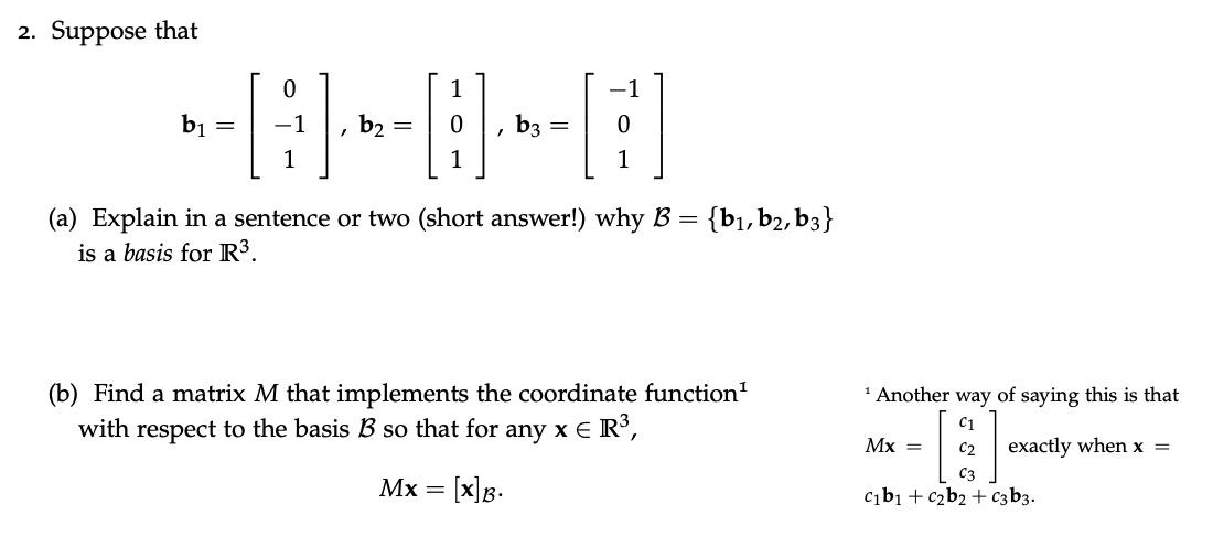 Solved 2. Suppose that b1=⎣⎡0−11⎦⎤,b2=⎣⎡101⎦⎤,b3=⎣⎡−101⎦⎤ | Chegg.com