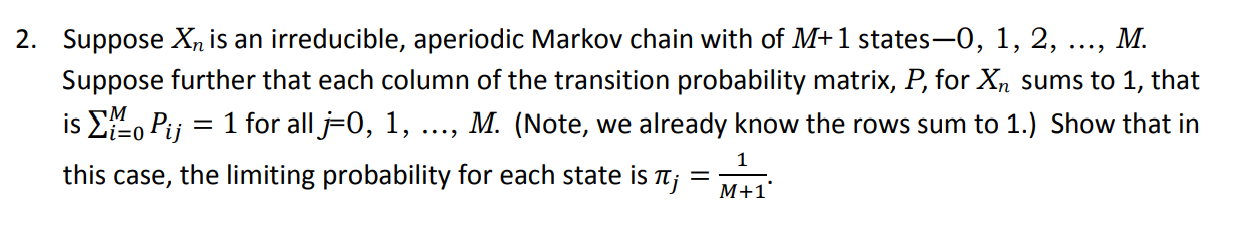 Solved 2. Suppose Xn is an irreducible, aperiodic Markov | Chegg.com