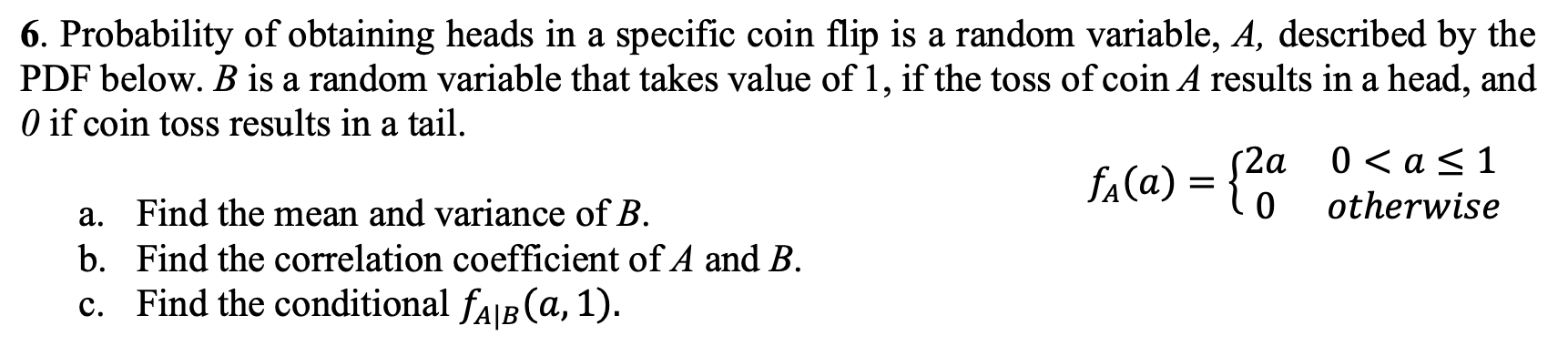 Solved 6. Probability Of Obtaining Heads In A Specific Coin | Chegg.com