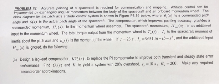 Solved PROBLEM #2: Accurate pointing of a spacecraft is | Chegg.com