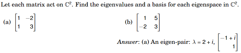 Solved Let each matrix act on C? Find the eigenvalues and a | Chegg.com