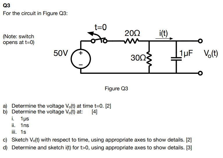 Solved Q3 For the circuit in Figure Q3: (Note: switch opens | Chegg.com