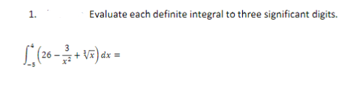 Solved 1. Evaluate each definite integral to three | Chegg.com