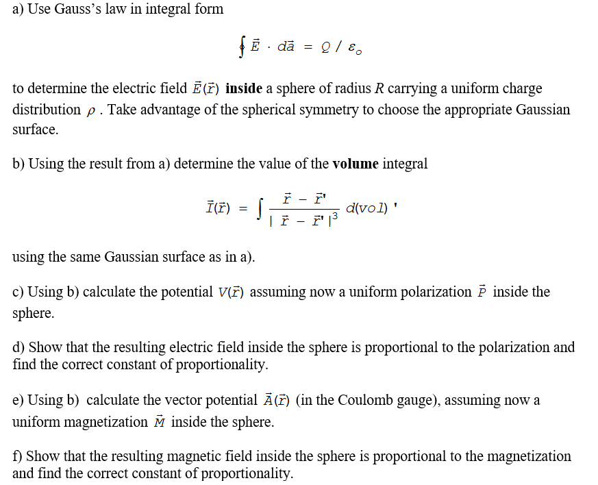 Solved A) Use Gauss's Law In Integral Form FĒ. Dā = 0 / Eo E | Chegg.com