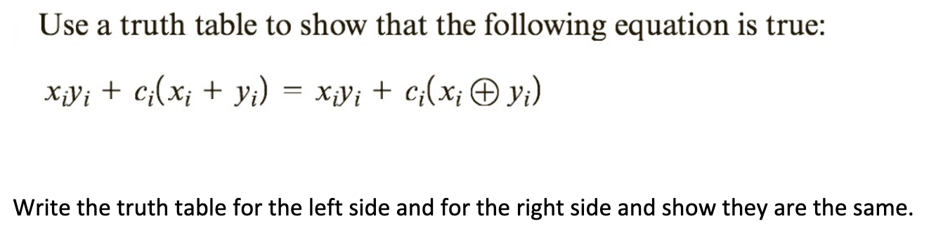 Solved Use a truth table to show that the following equation | Chegg.com