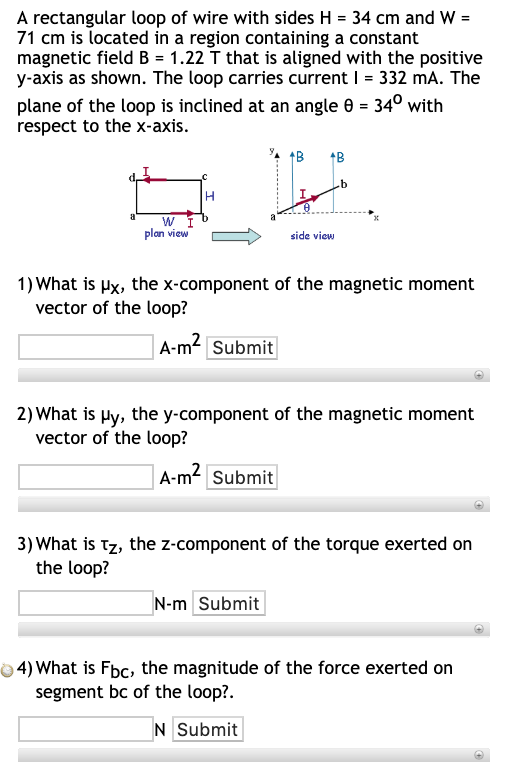 Solved A rectangular loop of wire with sides H = 34 cm and W | Chegg.com