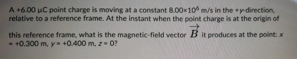Solved A +6.00 uC point charge is moving at a constant | Chegg.com