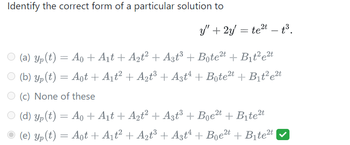 Solved Identify the correct form of a particular solution to | Chegg.com