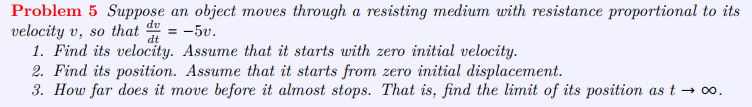 Solved Problem 5 Suppose an object moves through a resisting | Chegg.com