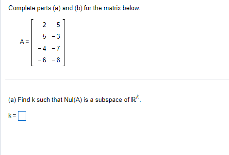 Solved Complete parts (a) and (b) for the matrix below. | Chegg.com