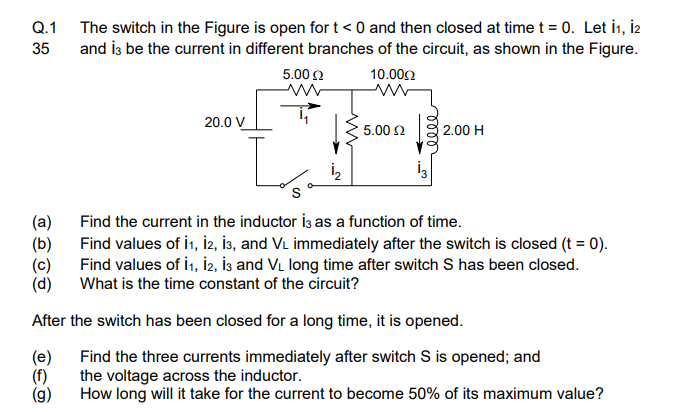 Solved Q 1 The Switch In The Figure Is Open For T 0 And Chegg Com