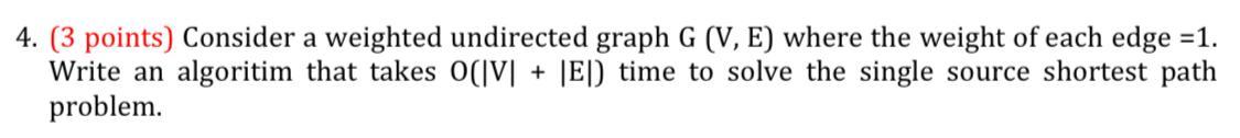 Solved 4. (3 points) Consider a weighted undirected graph G | Chegg.com