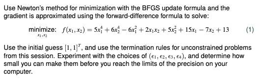 Use Newton's Method For Minimization With The BFGS | Chegg.com