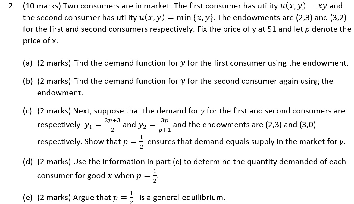 Solved 2. (10 marks) Two consumers are in market. The first | Chegg.com