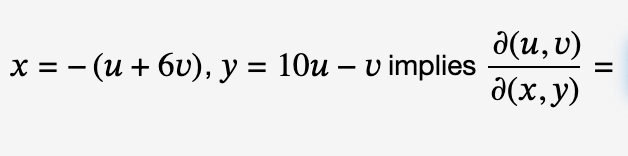 \( x=-(u+6 v), y=10 u-v \) implies \( \frac{\partial(u, v)}{\partial(x, y)}= \)