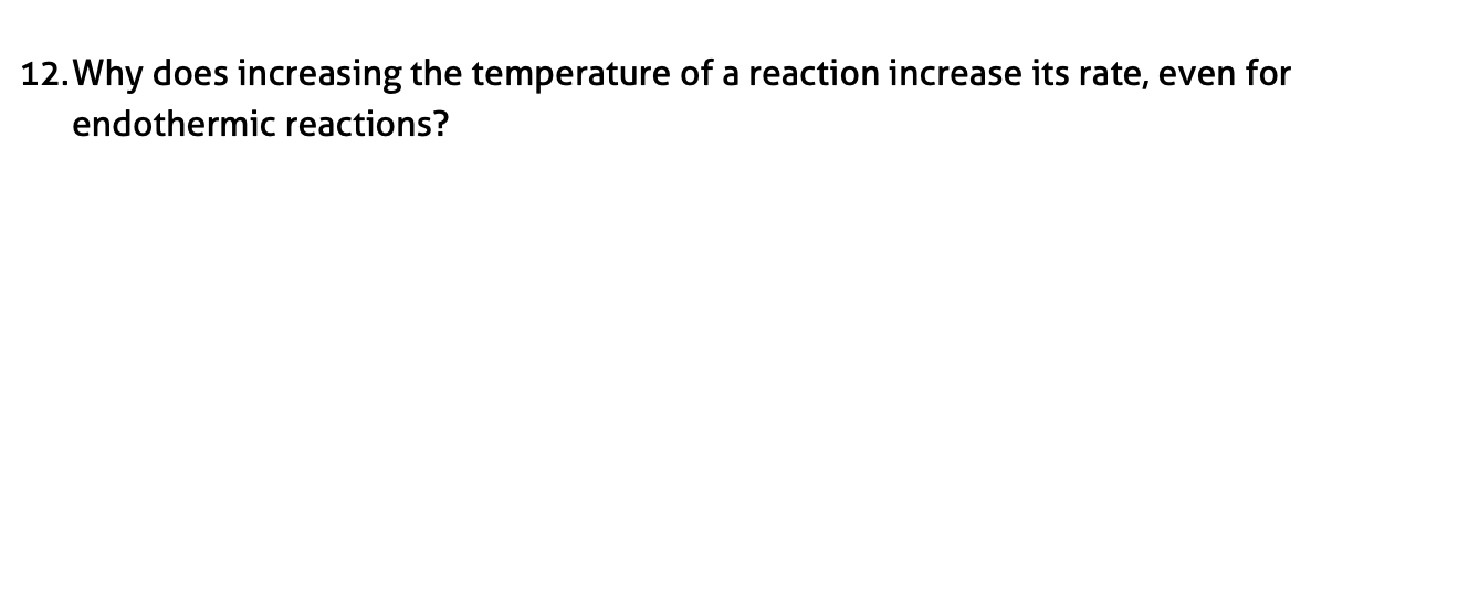 does increasing the temperature increase the rate of an endothermic reaction