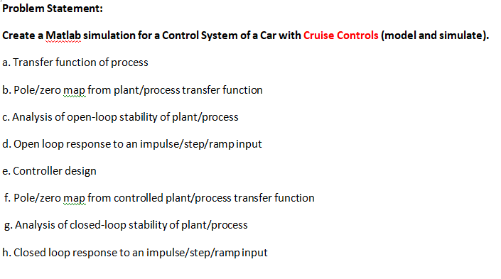 Problem Statement: Create a Matlab simulation for a | Chegg.com