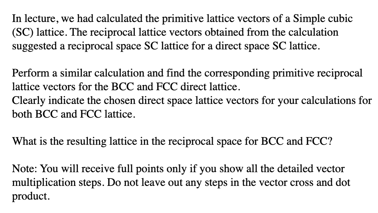 In lecture, we had calculated the primitive lattice | Chegg.com