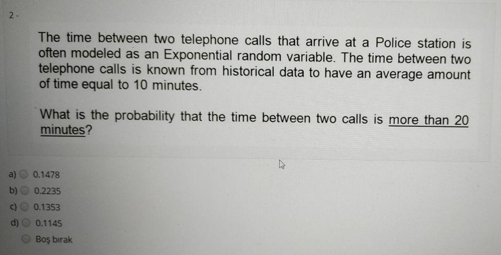 Solved 2- The time between two telephone calls that arrive | Chegg.com