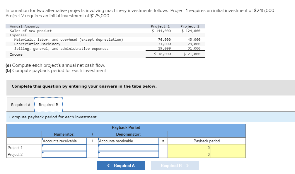 Solved Information for two alternative projects involving