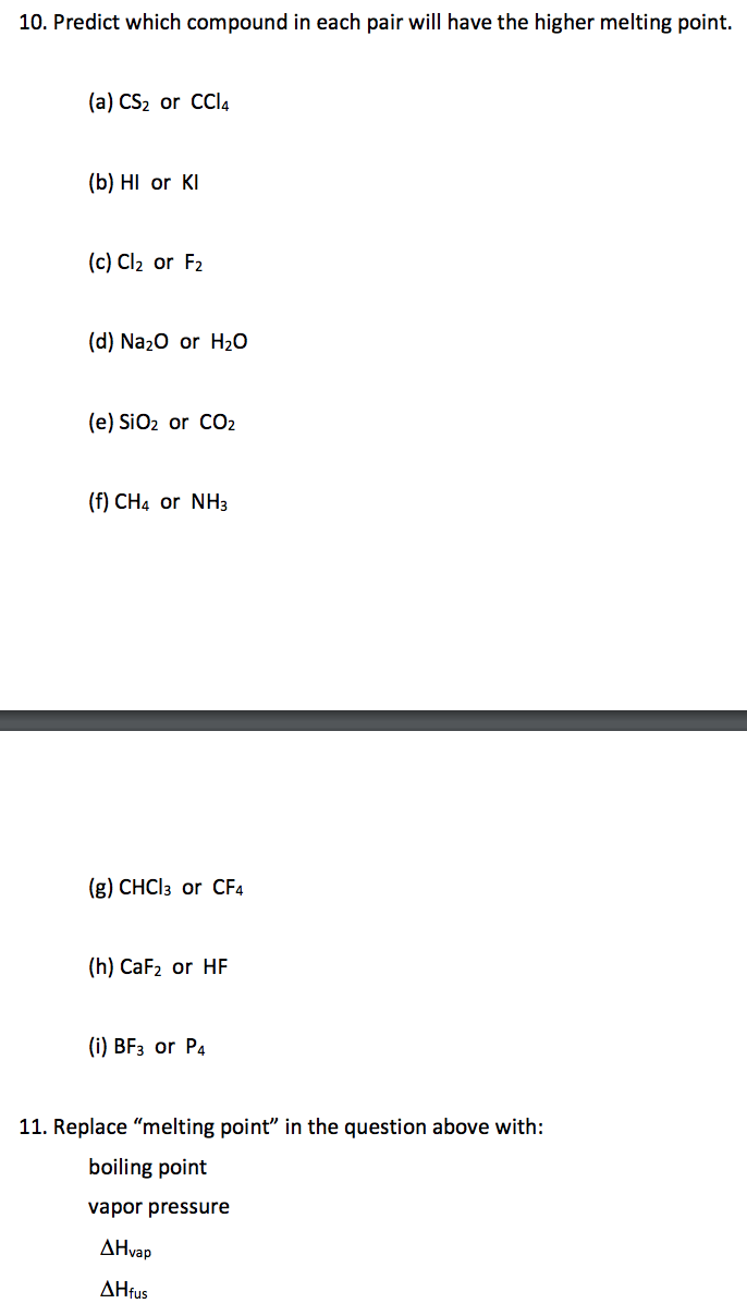 Solved 10. Predict which compound in each pair will have the