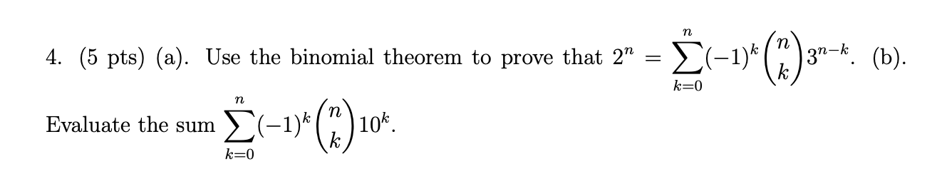 Solved 4. (5 pts) (a). Use the binomial theorem to prove | Chegg.com