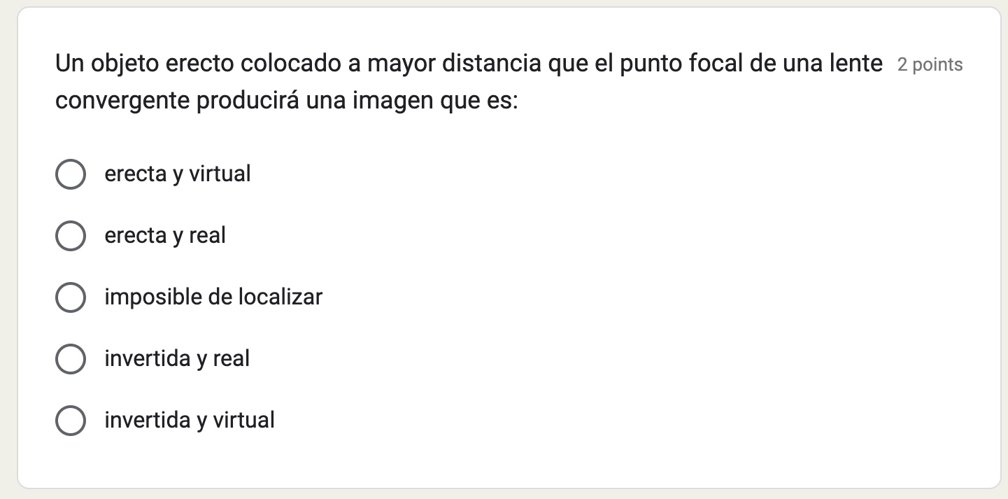 Un objeto erecto colocado a mayor distancia que el punto focal de una lente 2 points convergente producirá una imagen que es: